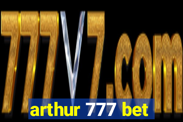 arthur 777 bet